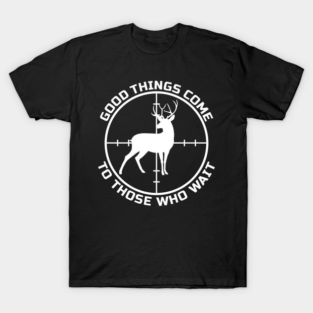 Good things come to those who wait T-Shirt by colorsplash